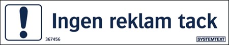 Ingen reklam tack Skylt 100X20X1